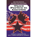 Third Parties in America: Citizen Response to Major Party Failure - Updated and Expanded Second Edition