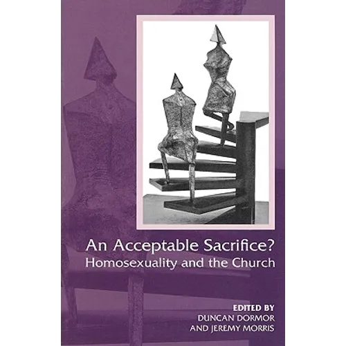 An Acceptable Sacrifice?: Homosexuality and the Church - Paperback