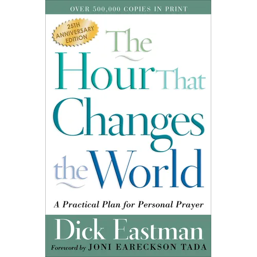 The Hour That Changes the World: A Practical Plan for Personal Prayer - Paperback