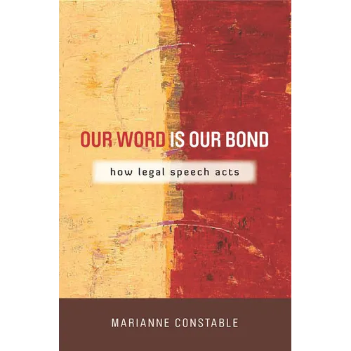 Our Word Is Our Bond: How Legal Speech Acts - Paperback