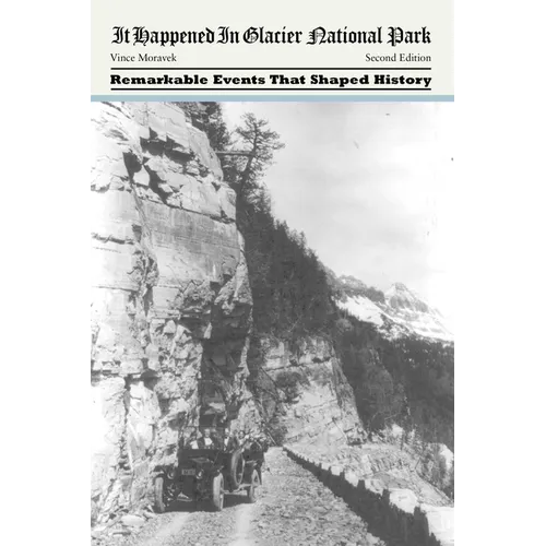 It Happened in Glacier National Park - Paperback