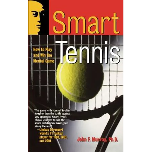 Smart Tennis: How to Play and Win the Mental Game - Paperback