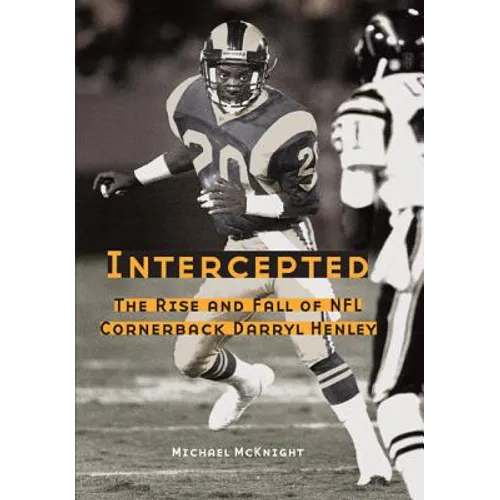 Intercepted: The Rise and Fall of NFL Cornerback Darryl Henley - Paperback