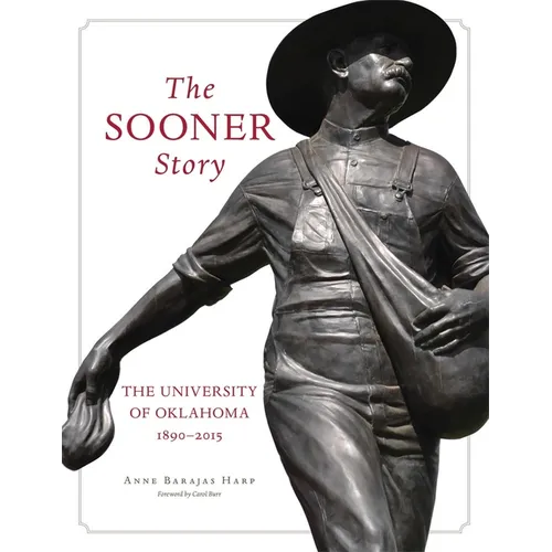 The Sooner Story: The University of Oklahoma, 1890-2015 - Paperback