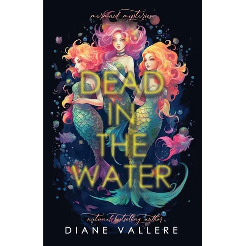 Dead in the Water: Mermaid Mysteries - Paperback