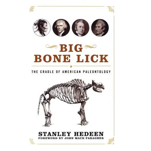 Big Bone Lick: The Cradle of American Paleontology