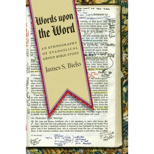 Words Upon the Word: An Ethnography of Evangelical Group Bible Study - Paperback