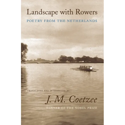 Landscape with Rowers: Poetry from the Netherlands