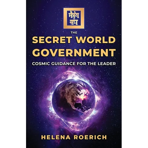 The Secret World Government: Cosmic Guidance for the Leader - Paperback