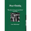 "Near Dublin" The Story of Laurel and Hardy in Ireland