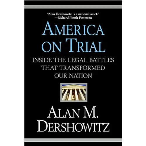 America on Trial: Inside the Legal Battles That Transformed Our Nation - Paperback