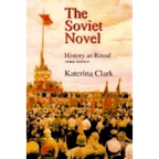 The Soviet Novel, Third Edition: History as Ritual - Paperback