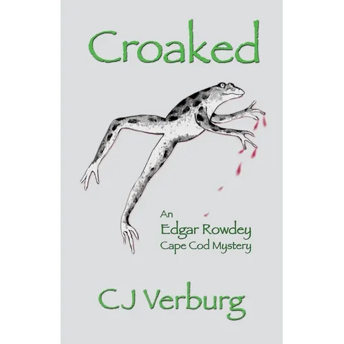 Croaked: an Edgar Rowdey Cape Cod Mystery - Paperback