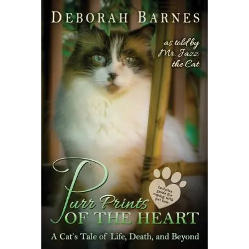Purr Prints of the Heart: A Cat's Tale of Life, Death, and Beyond