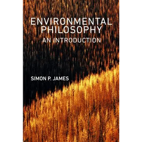 Environmental Philosophy: An Introduction - Hardcover