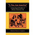 I, Too, Am America: Archaeological Studies of African-American Life
