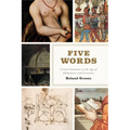 Five Words: Critical Semantics in the Age of Shakespeare and Cervantes