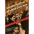 Memory Battles of the Spanish Civil War: History, Fiction, Photography