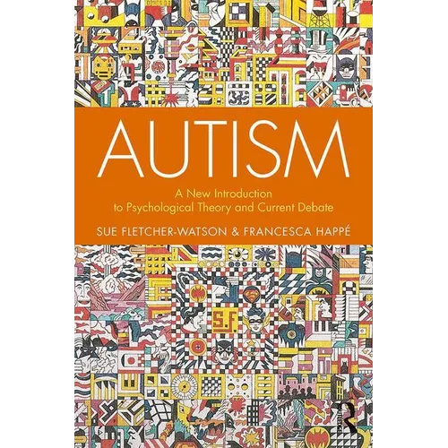 Autism: A New Introduction to Psychological Theory and Current Debate - Paperback