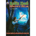 Robin Hood-Freedom's Outlaw