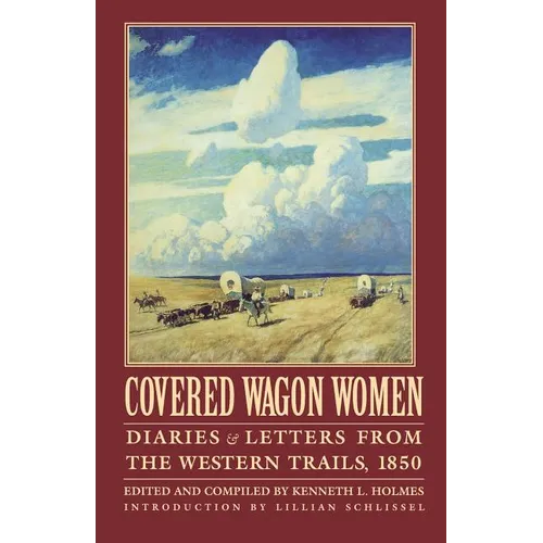Covered Wagon Women, Volume 2: Diaries and Letters from the Western Trails, 1850 - Paperback