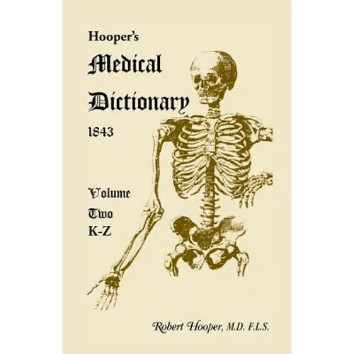 Hooper's Medical Dictionary 1843. Volume 2, K-Z