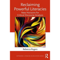 Reclaiming Powerful Literacies: New Horizons for Critical Discourse Analysis