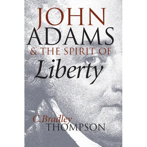 John Adams and the Spirit of Liberty - Paperback