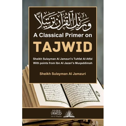 A Classical Primer on Tajwid: With points from Ibn Al Jazari's Muqaddimah - Paperback