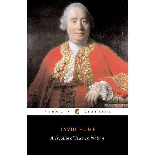 A Treatise of Human Nature: Being an Attempt to Introduce the Experimental Method of Reasoning Into Mor - Paperback