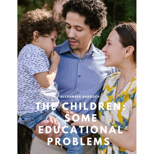 The Children: Some Educational Problems - Paperback
