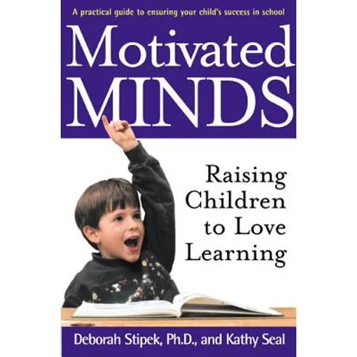 Motivated Minds: Raising Children to Love Learning - Paperback