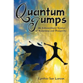 Quantum Jumps: An Extraordinary Science of Happiness and Prosperity