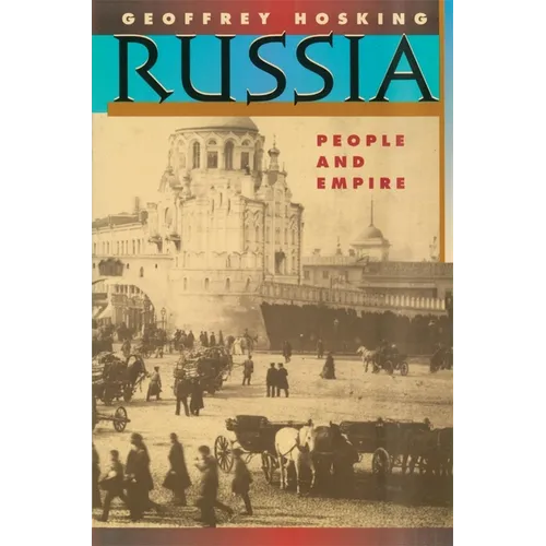 Russia: People and Empire, 1552-1917, Enlarged Edition - Paperback