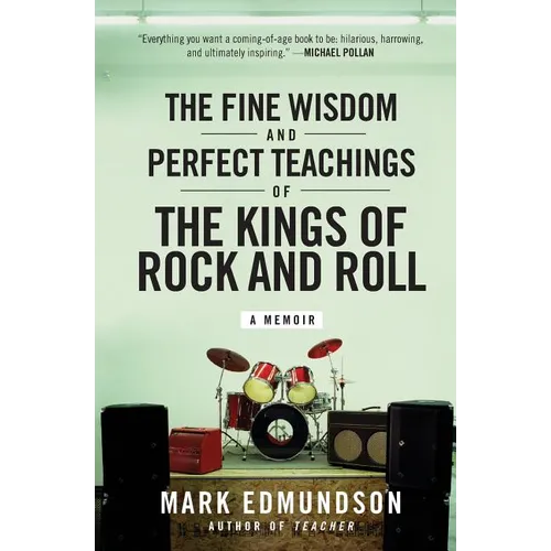 The Fine Wisdom and Perfect Teachings of the Kings of Rock and Roll - Paperback