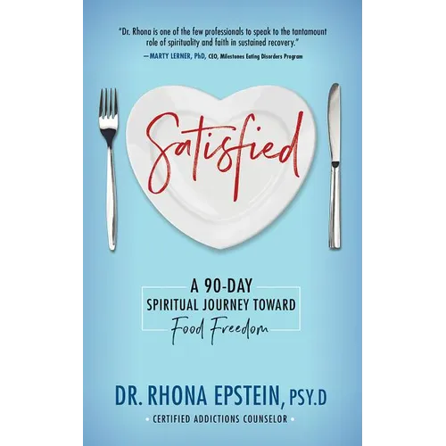 Satisfied: A 90-Day Spiritual Journey Toward Food Freedom - Paperback