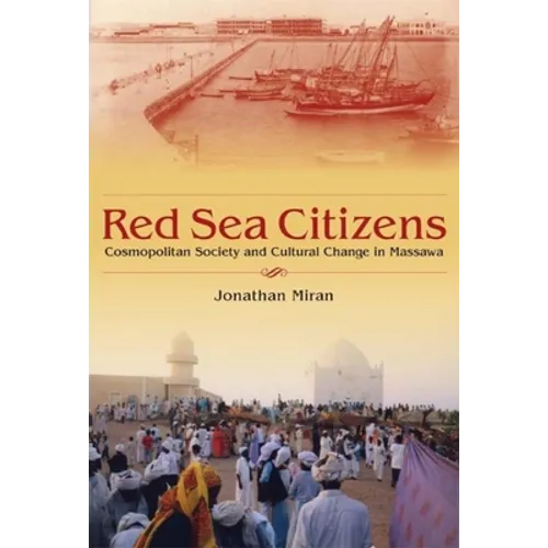 Red Sea Citizens: Cosmopolitan Society and Cultural Change in Massawa - Paperback