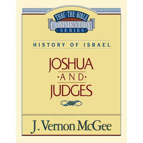 Thru the Bible Vol. 10: History of Israel (Joshua/Judges): 10 - Paperback