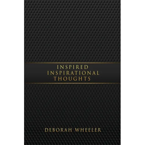 Inspired Inspirational Thoughts - Paperback