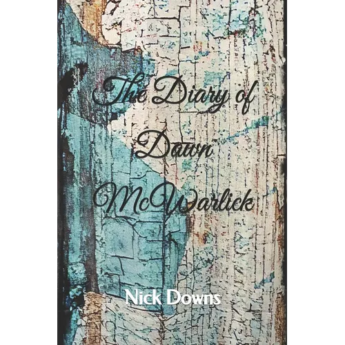 The Diary of Dawn McWarlick - Paperback