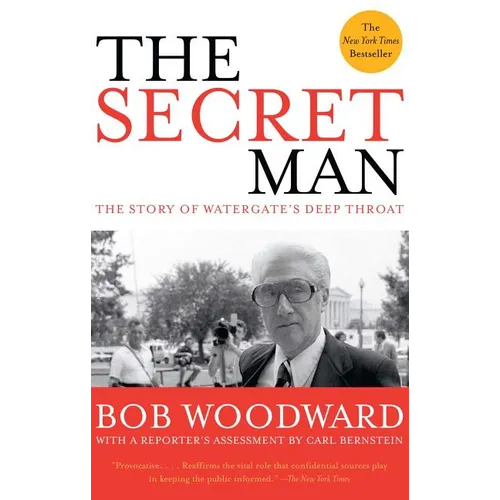 The Secret Man: The Story of Watergate's Deep Throat - Paperback