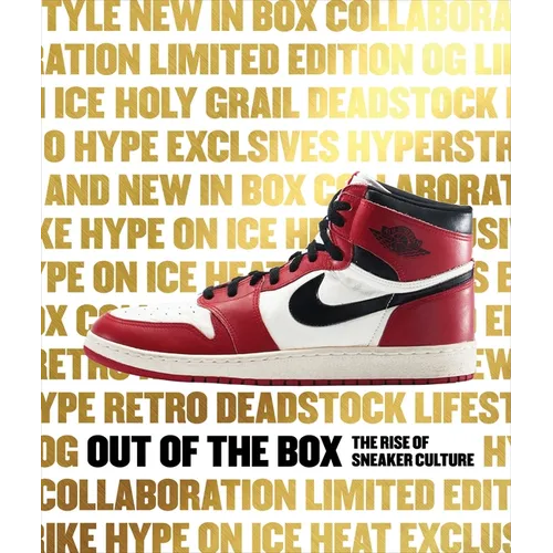 Out of the Box: The Rise of Sneaker Culture - Hardcover