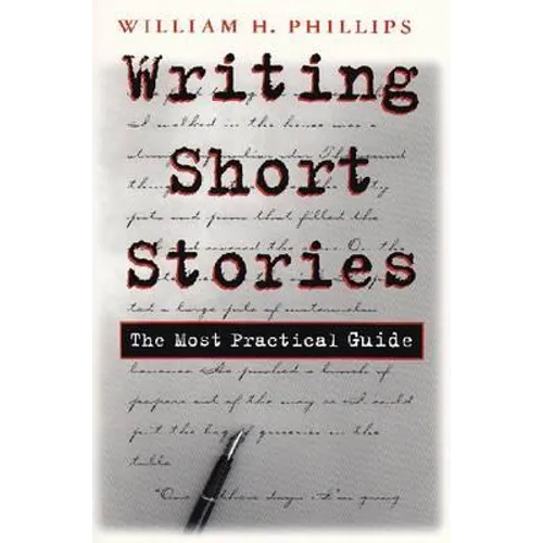 Writing Short Stories: The Most Practical Guide - Paperback
