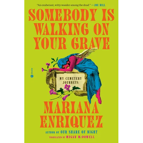 Somebody Is Walking on Your Grave: My Cemetery Journeys - Hardcover