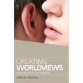 Creating Worldviews: Metaphor, Ideology and Language