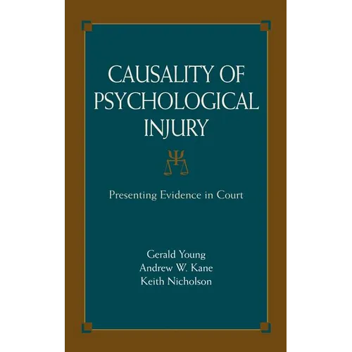 Causality of Psychological Injury: Presenting Evidence in Court