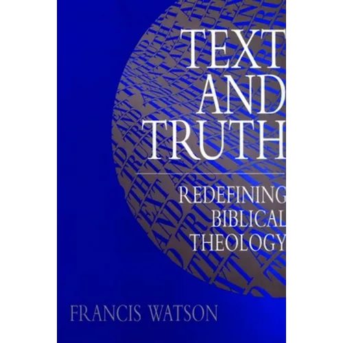 Text and Truth: Redefining Biblical Theology - Paperback