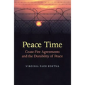 Peace Time: Cease-Fire Agreements and the Durability of Peace