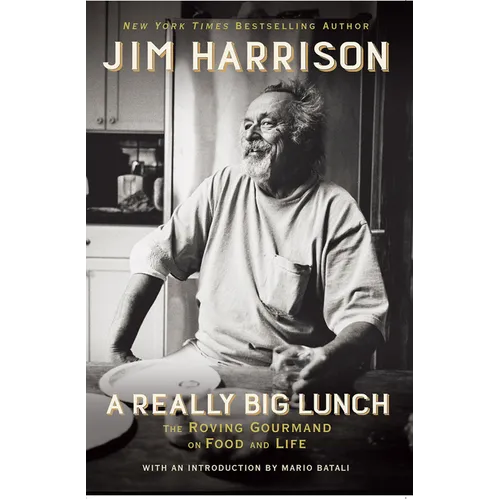A Really Big Lunch: The Roving Gourmand on Food and Life - Paperback