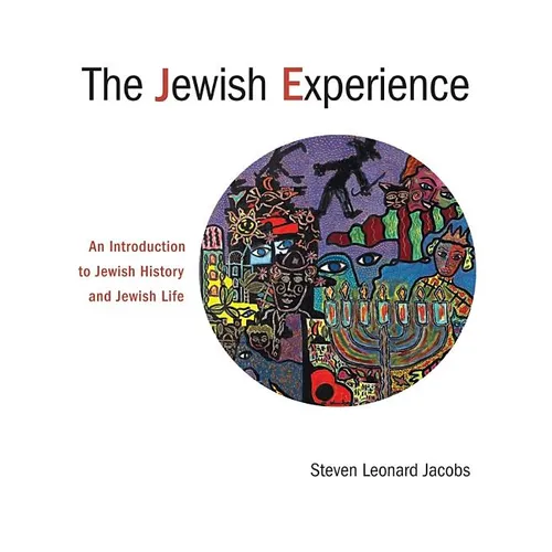 The Jewish Experience: An Introduction to Jewish History and Jewish Life - Paperback